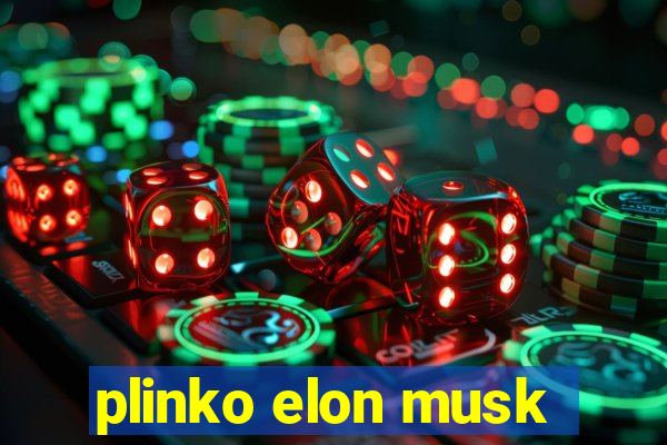 plinko elon musk