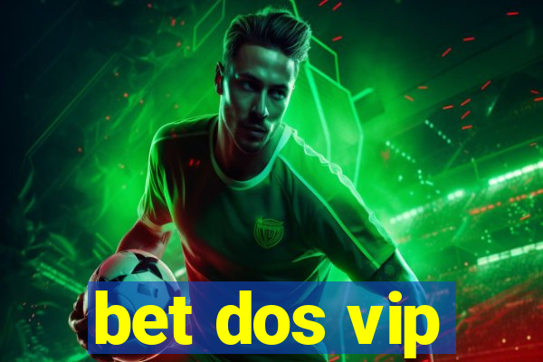 bet dos vip