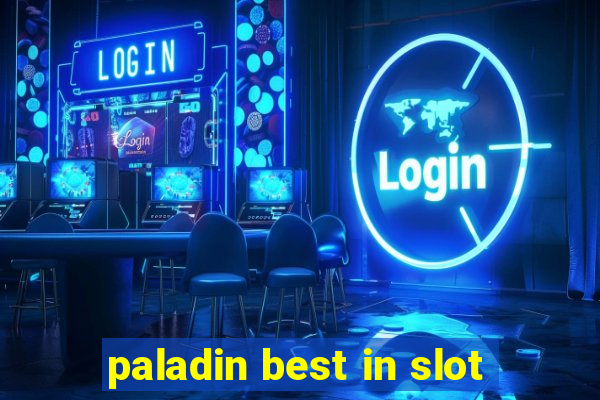 paladin best in slot