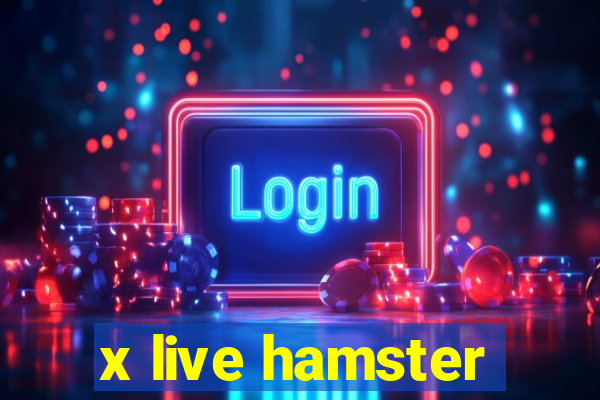 x live hamster