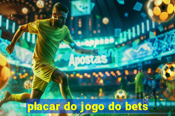 placar do jogo do bets