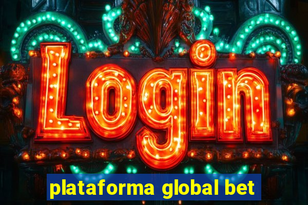 plataforma global bet