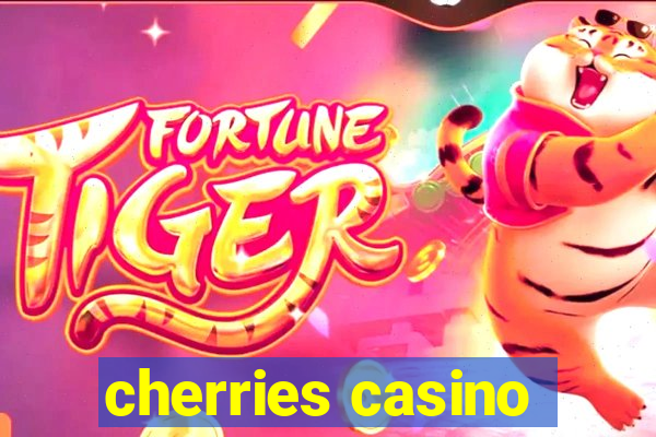 cherries casino