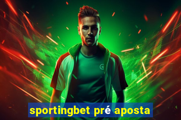 sportingbet pré aposta