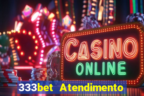 333bet Atendimento ao Cliente