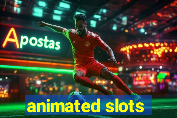 animated slots