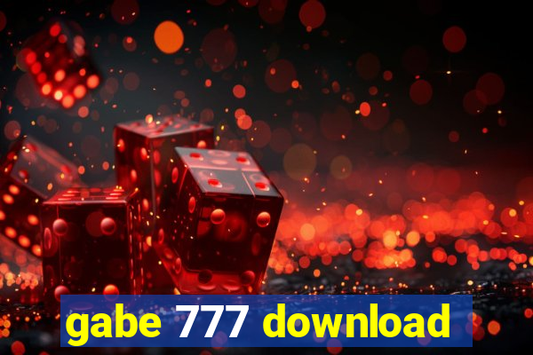 gabe 777 download