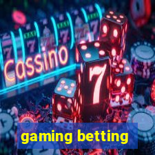 gaming betting