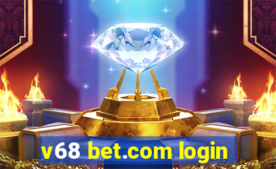 v68 bet.com login