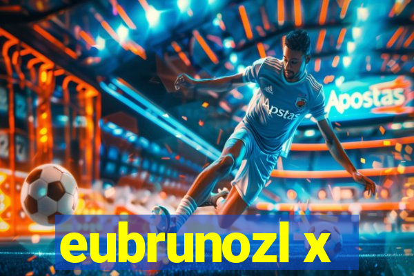 eubrunozl x