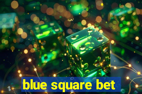 blue square bet