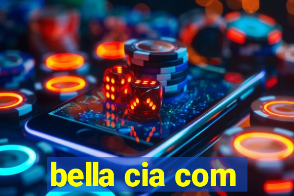 bella cia com