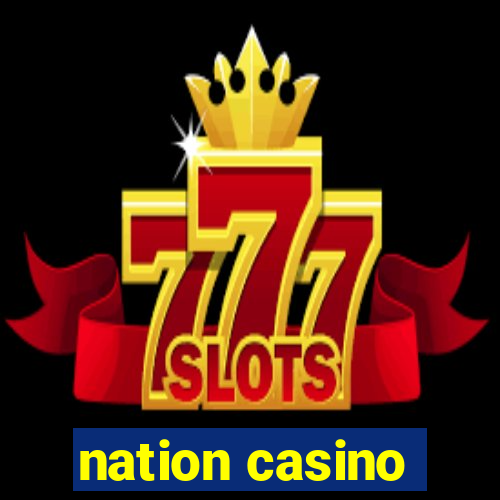 nation casino