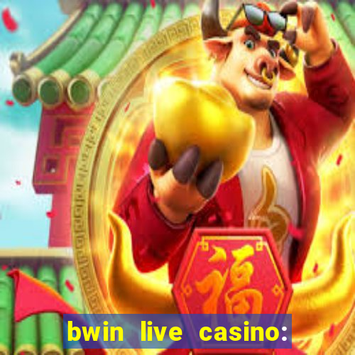 bwin live casino: play live de