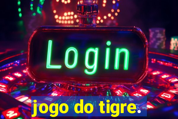 jogo do tigre.