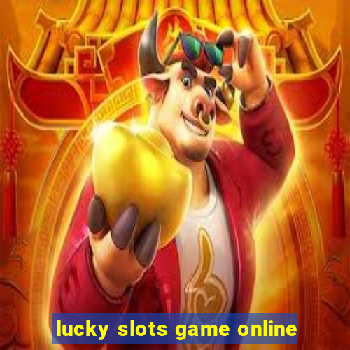 lucky slots game online