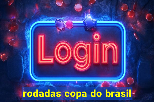 rodadas copa do brasil