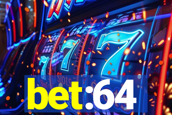 bet:64