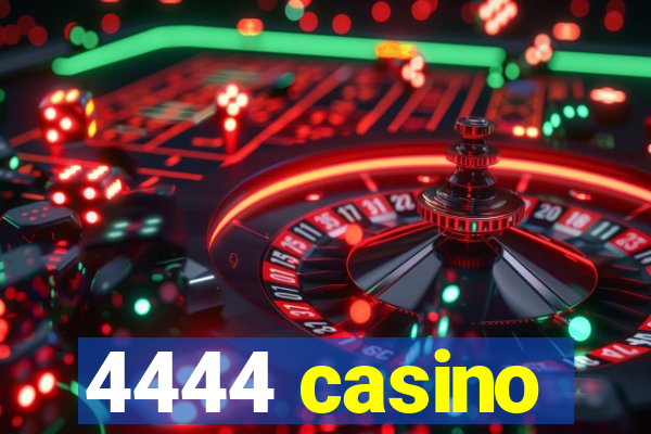 4444 casino