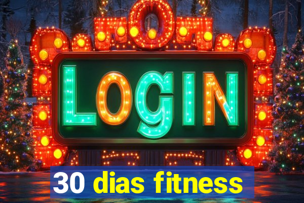 30 dias fitness