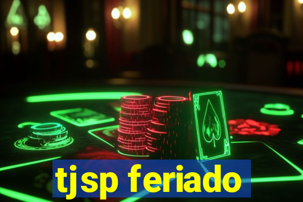 tjsp feriado