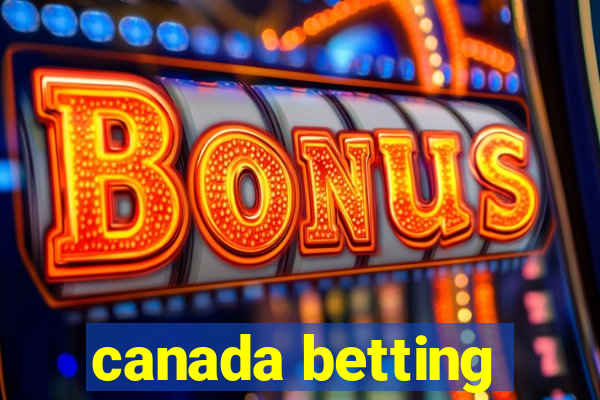 canada betting