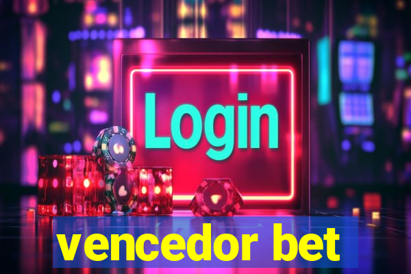 vencedor bet