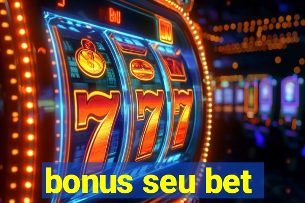 bonus seu bet