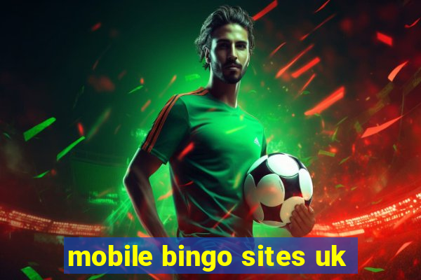 mobile bingo sites uk