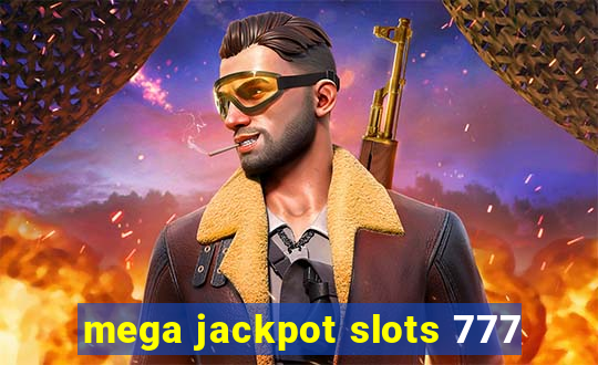 mega jackpot slots 777