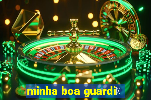 minha boa guardi茫