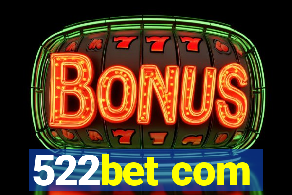 522bet com