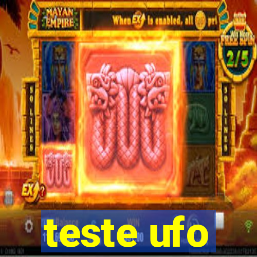 teste ufo