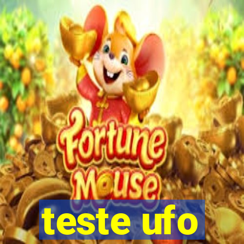 teste ufo