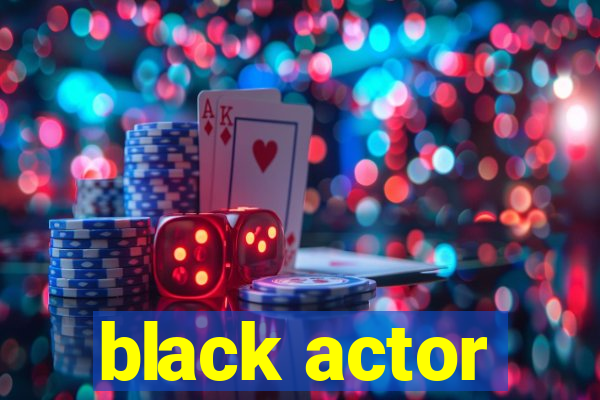 black actor