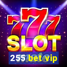 255 bet vip