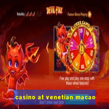 casino at venetian macao