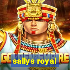 sallys royal