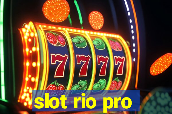 slot rio pro