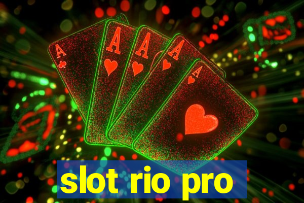 slot rio pro