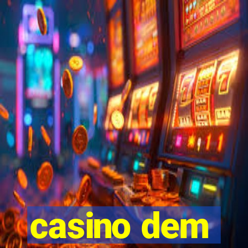 casino dem