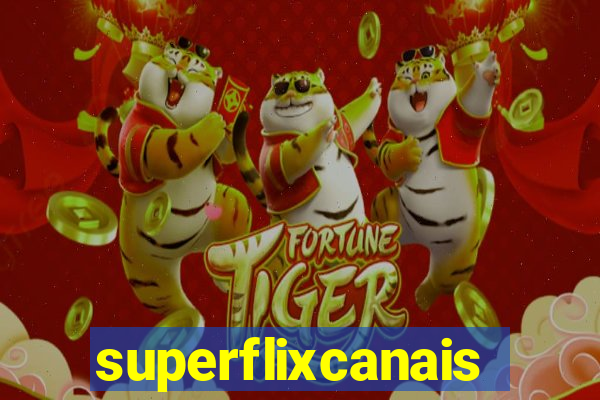 superflixcanais