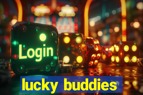 lucky buddies