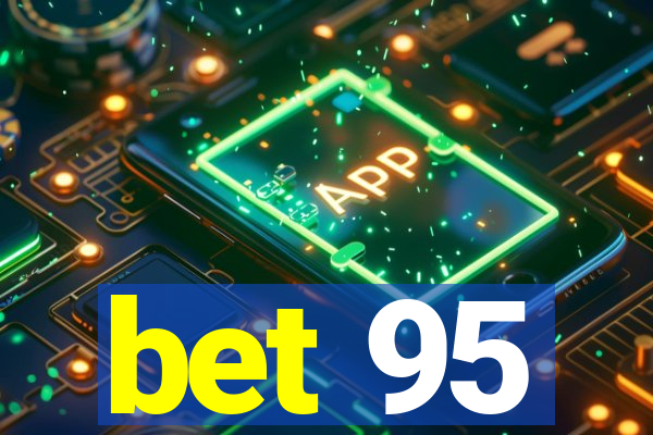 bet 95