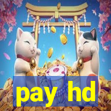 pay hd