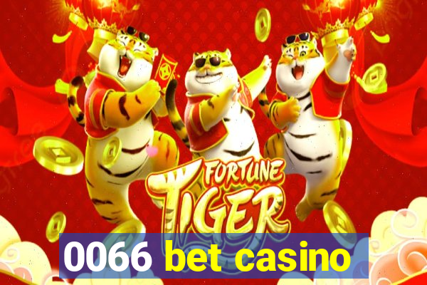 0066 bet casino