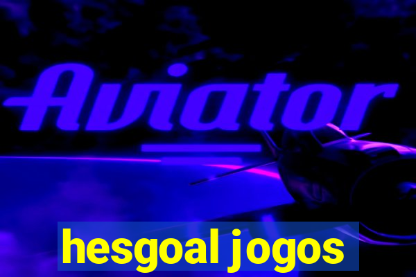 hesgoal jogos