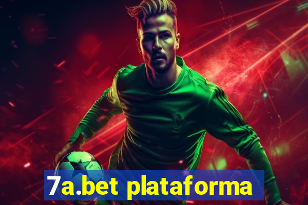 7a.bet plataforma