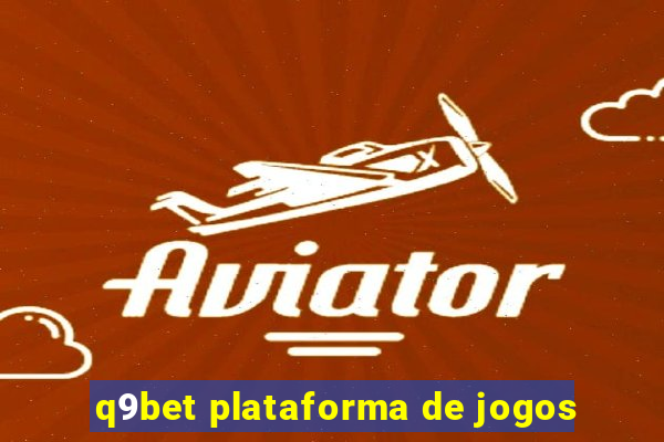 q9bet plataforma de jogos