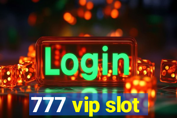 777 vip slot